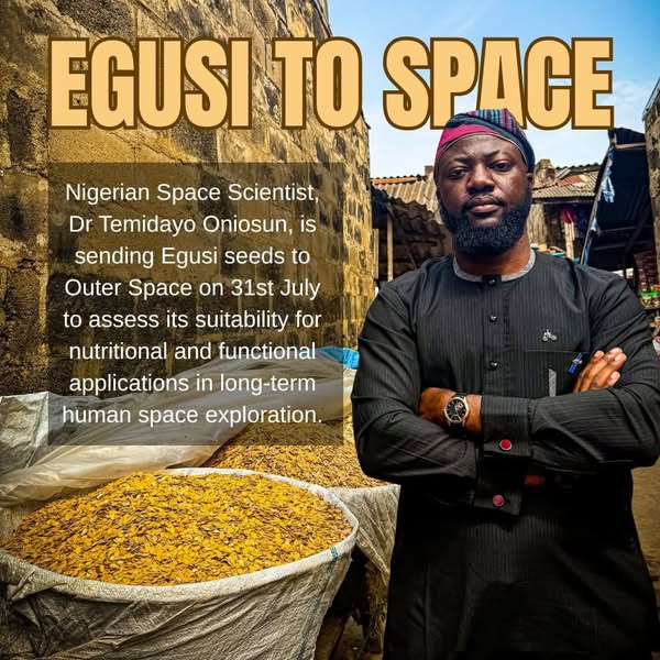 Nigerian scientist sends egusi seeds to space in landmark scientific experiment