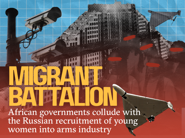 Migrant Battalion: African govts complicit in Russian recruitment of young women into its arms industry