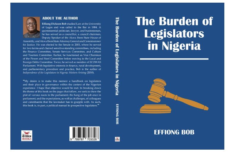BOOK REVIEW: Inside Senator Effiong Bob’s “The Burden of Legislators in Nigeria”